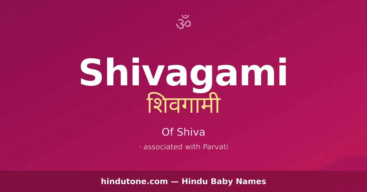 Shivagami — Hindu Girl Names with S