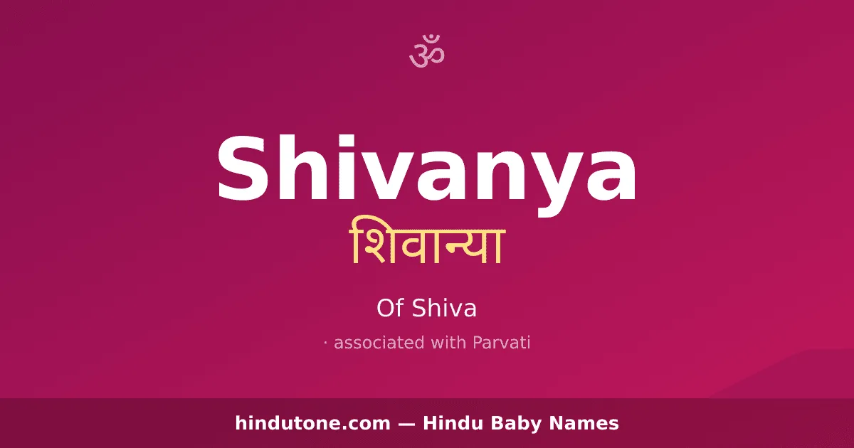 Shivanya — Hindu Girl Names with S