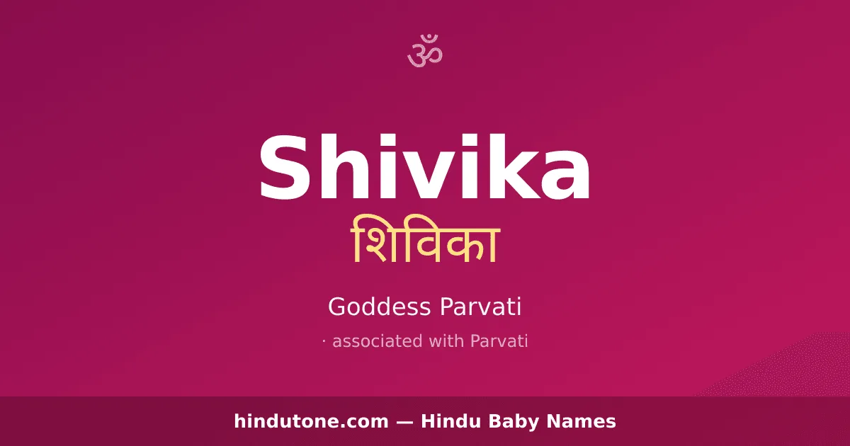 Shivika — Hindu Girl Names with S