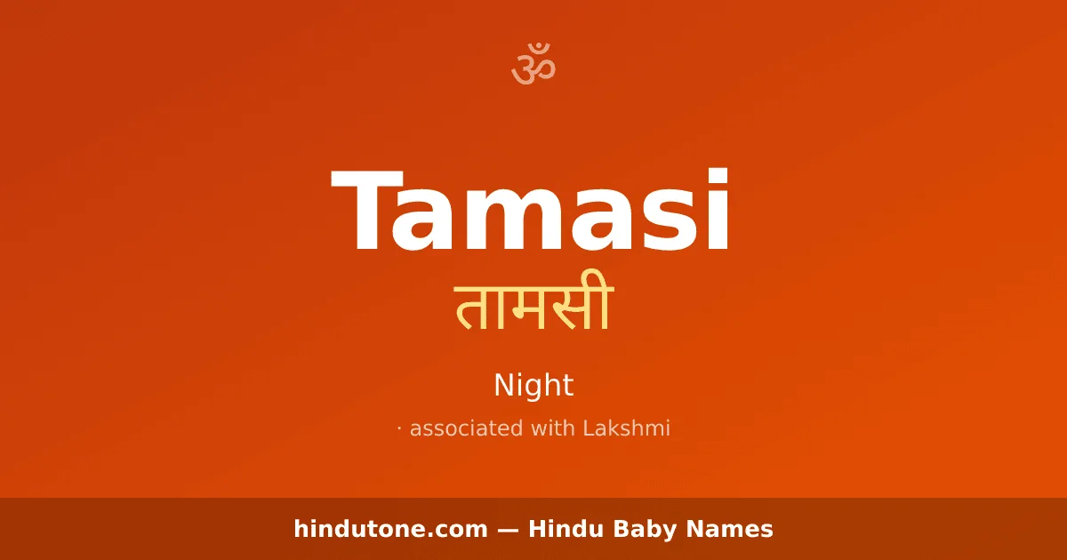 Tamasi — Hindu Girl Names with T