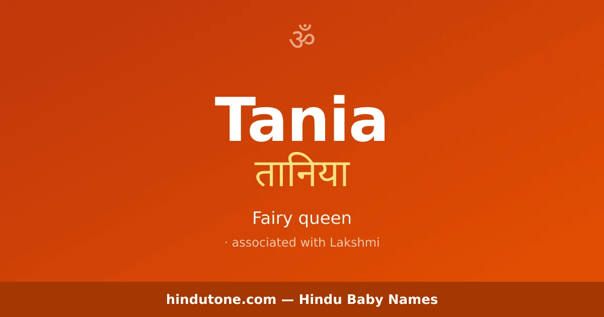 Tania — Hindu Girl Names with T
