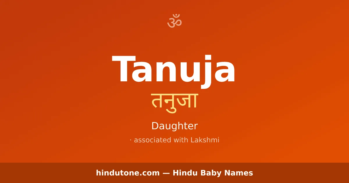 Tanuja — Hindu Girl Names with T