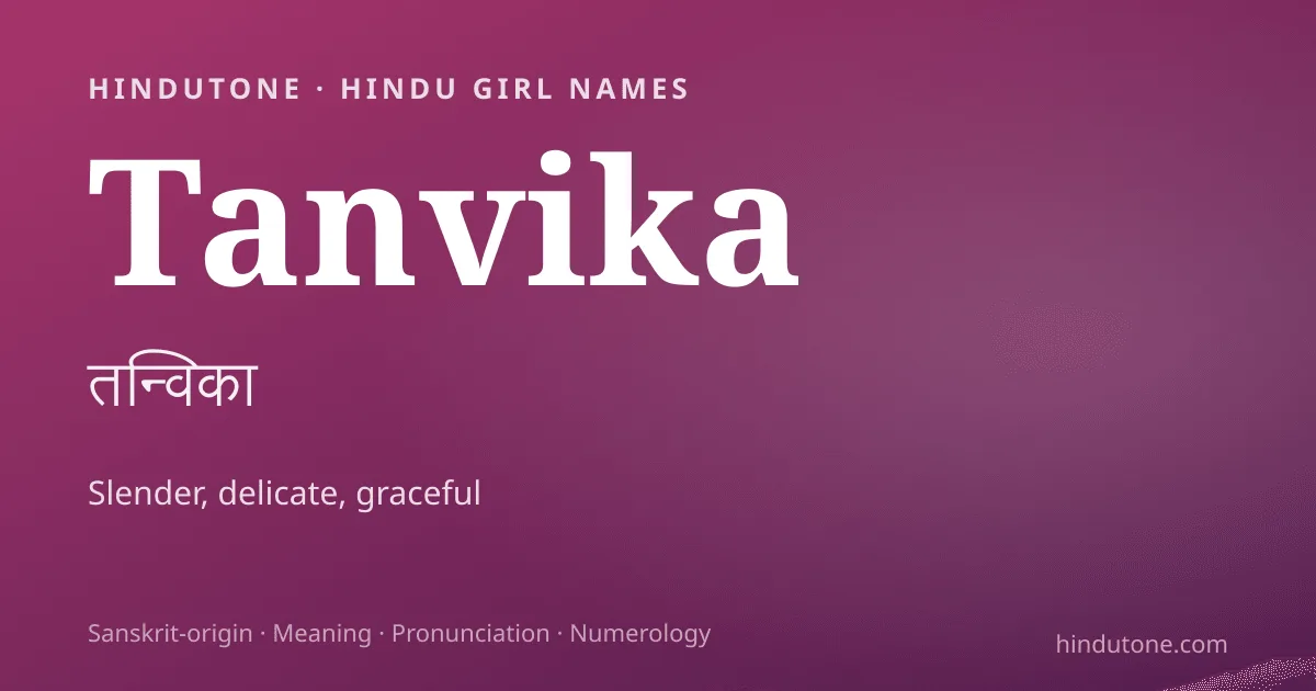 Tanvika — Hindu Girl Names with T