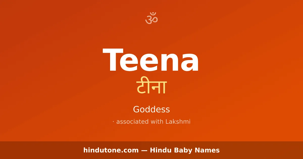 Teena — Hindu Girl Names with T