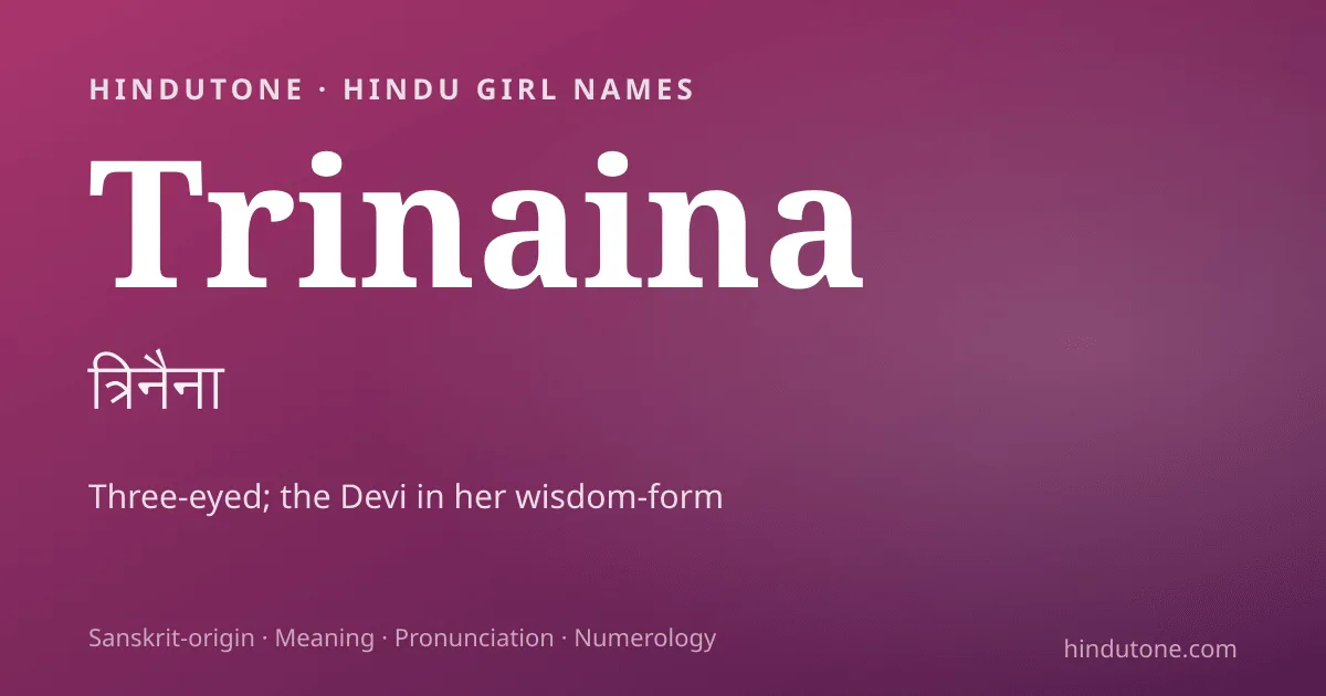 Trinaina — Hindu Girl Names with T