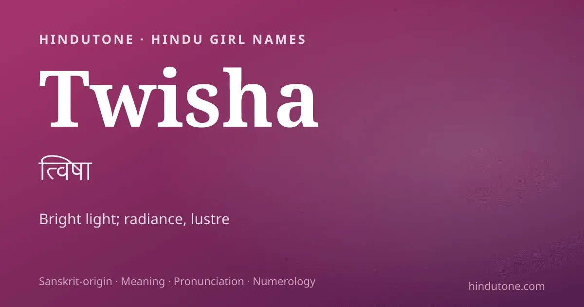 Twisha — Hindu Girl Names with T