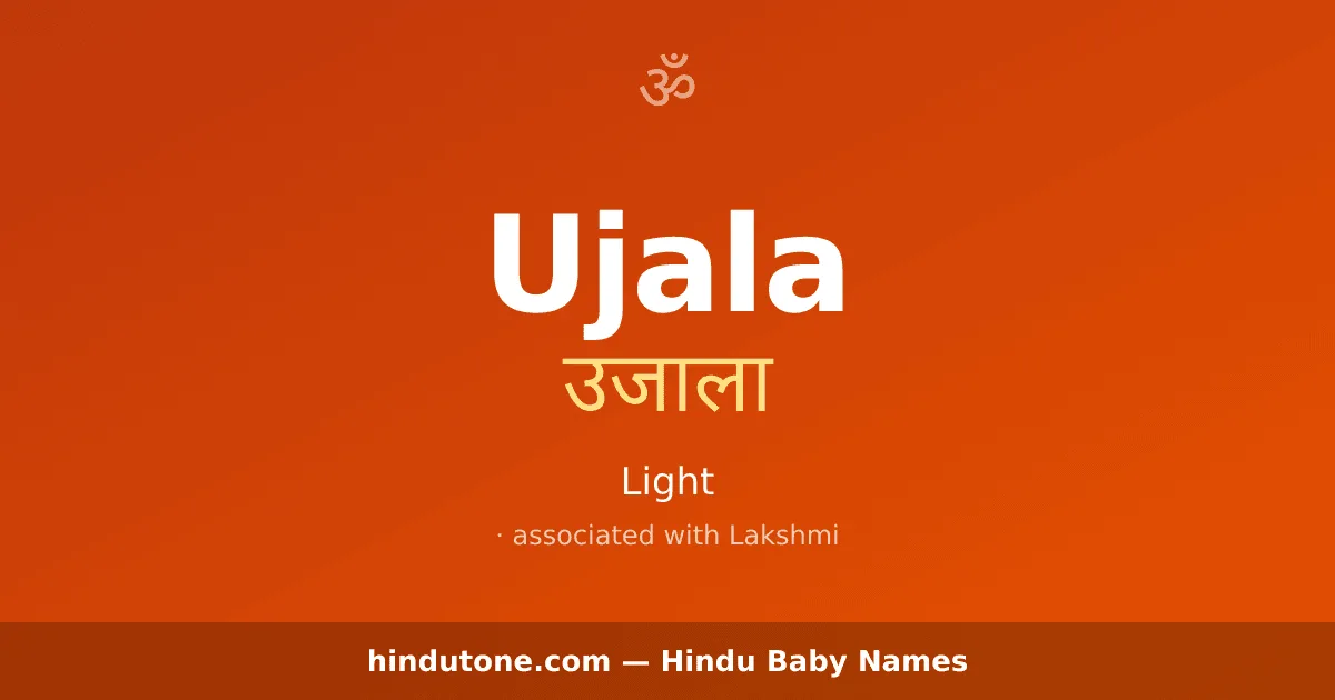 Ujala — Hindu Girl Names with U
