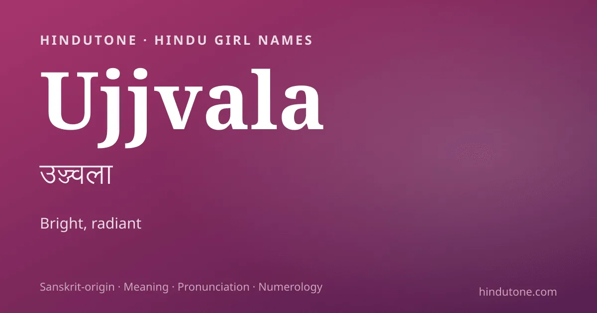 Ujjvala — Hindu Girl Names with U