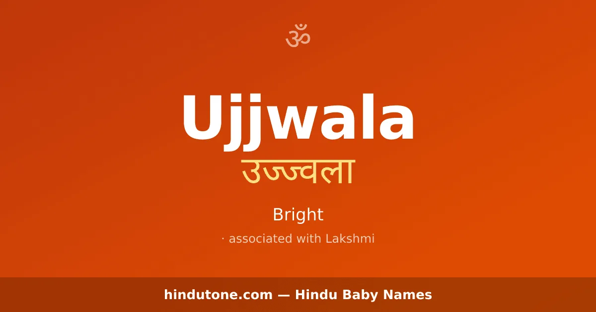Ujjwala — Hindu Girl Names with U