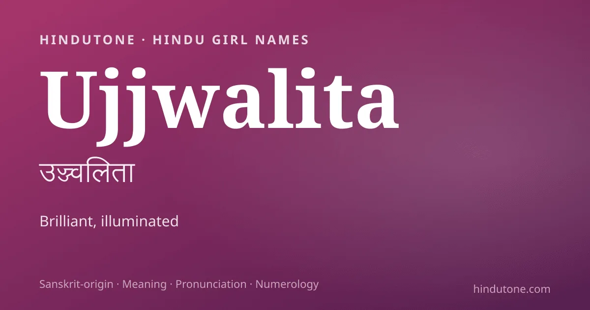 Ujjwalita — Hindu Girl Names with U