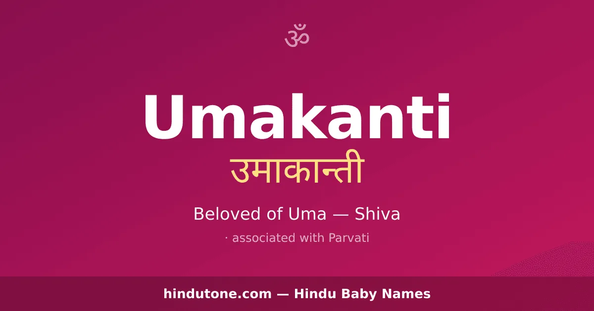 Umakanti — Hindu Girl Names with U