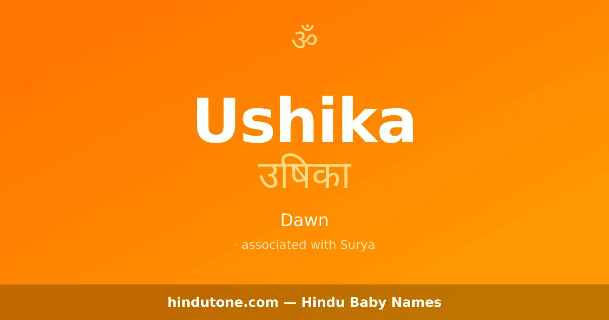 Ushika — Hindu Girl Names with U