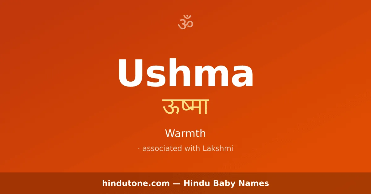 Ushma — Hindu Girl Names with U