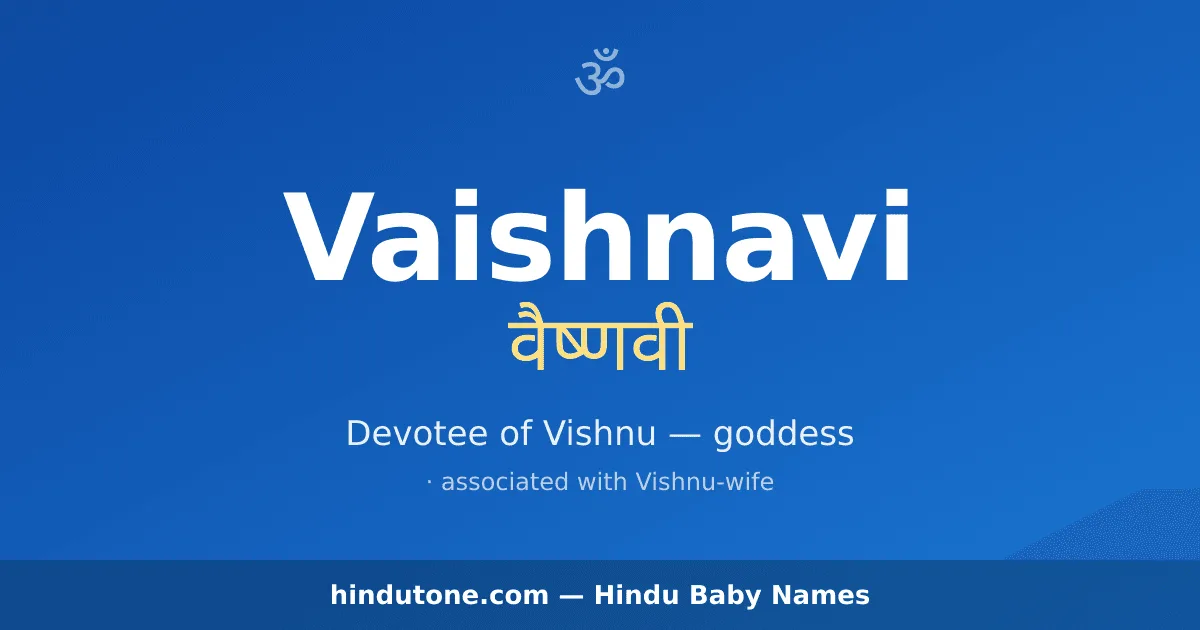 Vaishnavi — Hindu Girl Names with V