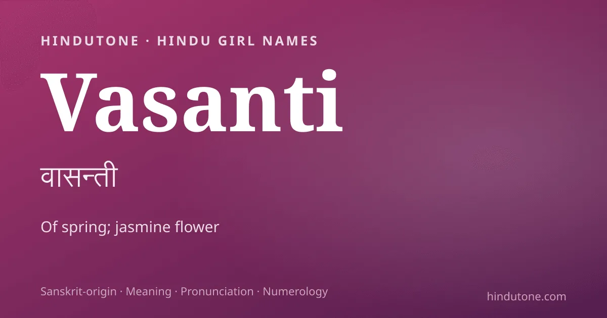 Vasanti — Hindu Girl Names with V
