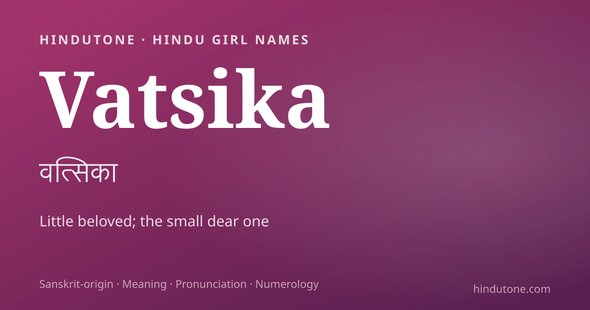Vatsika — Hindu Girl Names with V