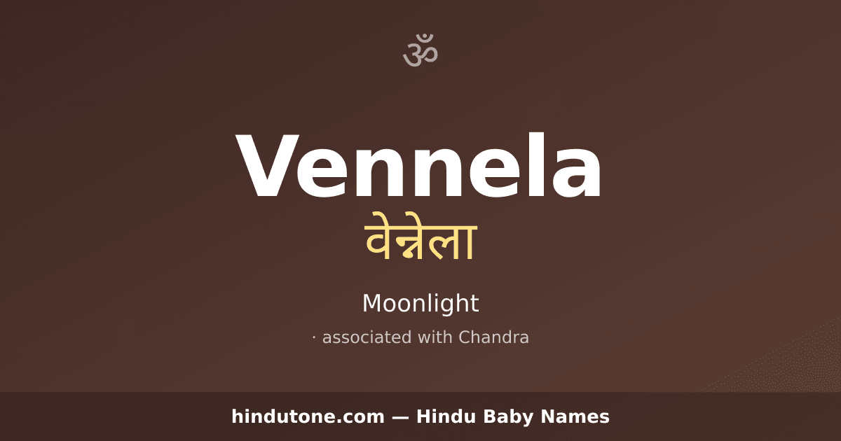 Vennela — Hindu Girl Names with V