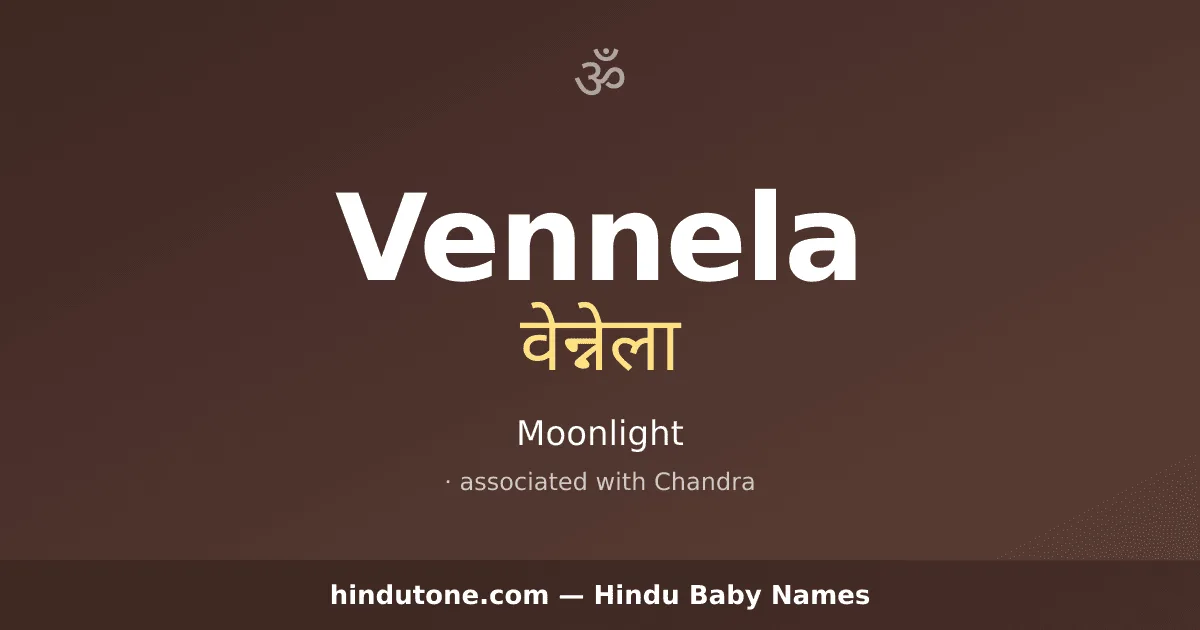 Vennela — Hindu Girl Names with V