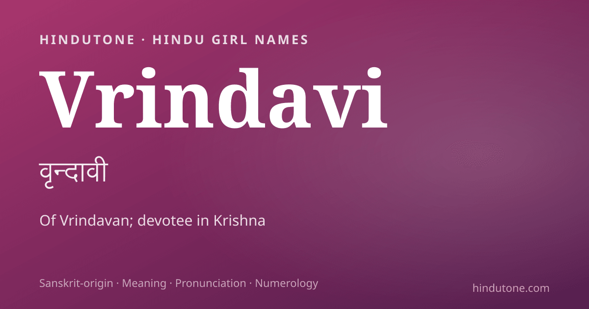 Vrindavi — Hindu Girl Names with V