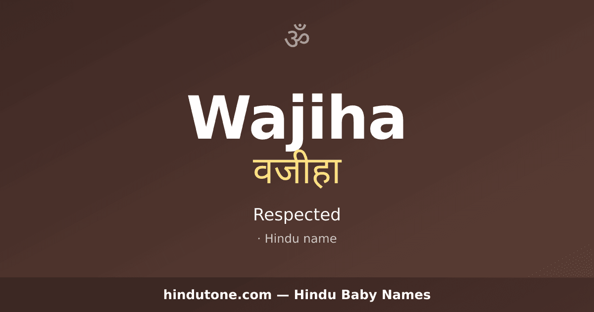 Wajiha — Hindu Girl Names with W