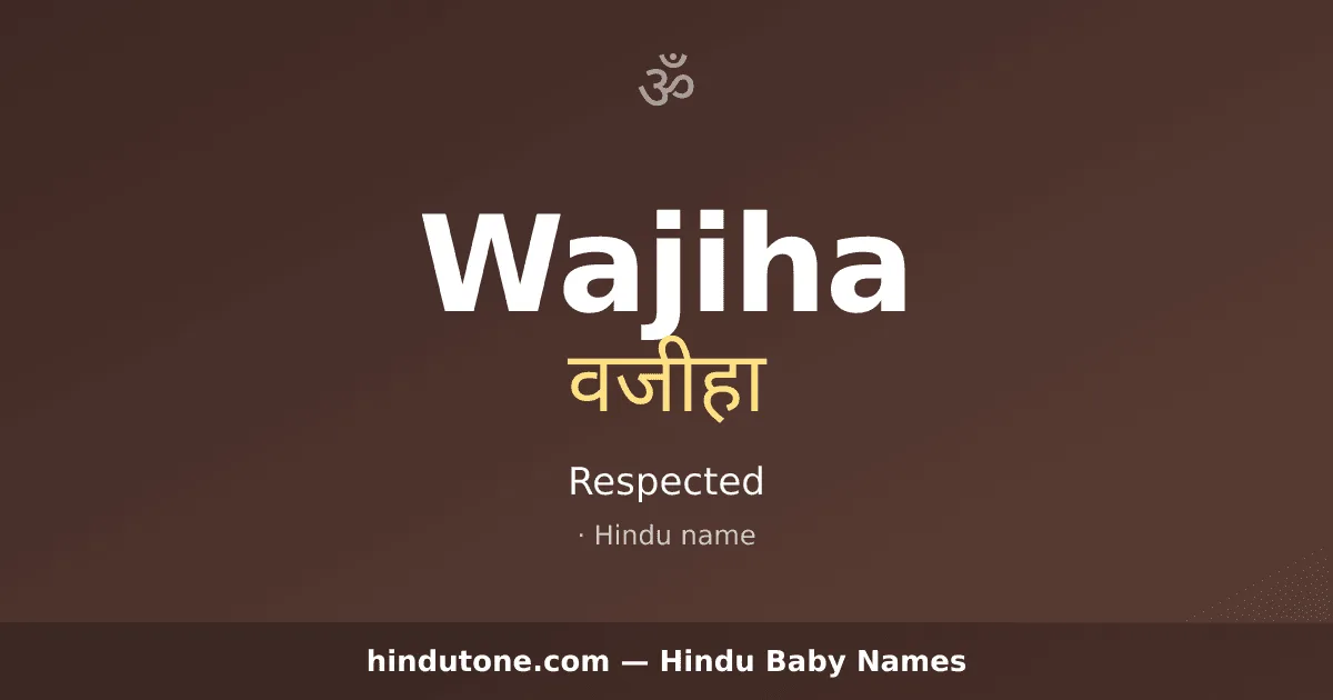 Wajiha — Hindu Girl Names with W