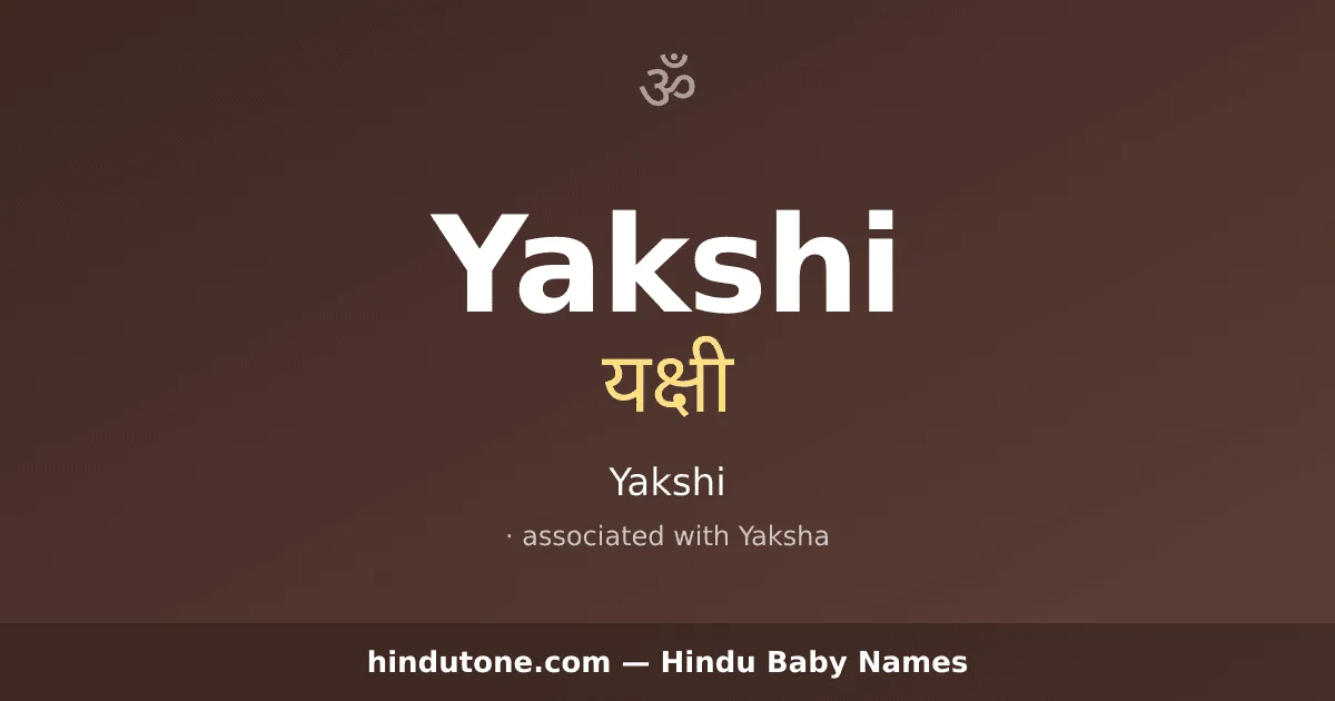 Yakshi — Hindu Girl Names with Y
