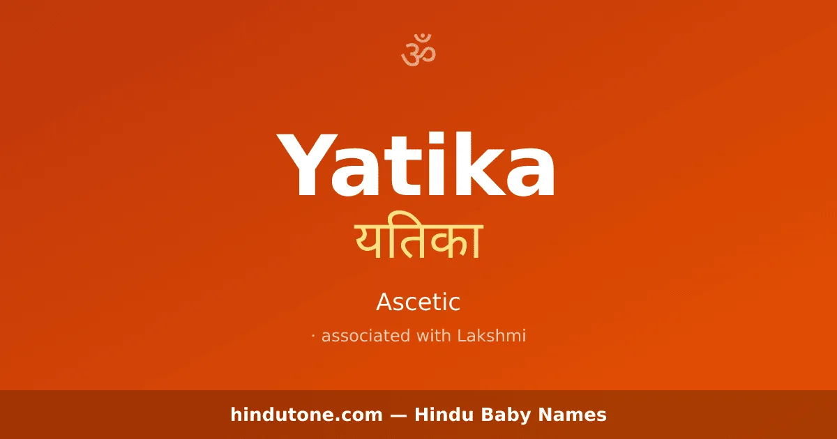 Yatika — Hindu Girl Names with Y