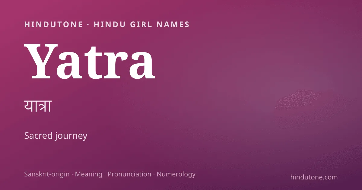 Yatra — Hindu Girl Names with Y