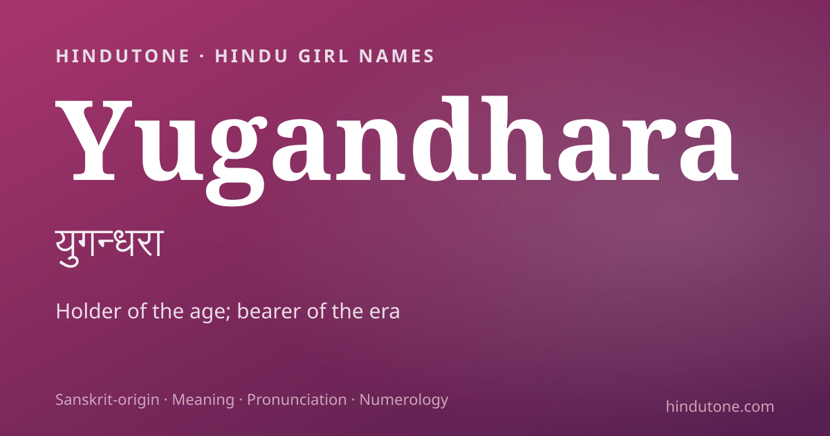 Yugandhara — Hindu Girl Names with Y