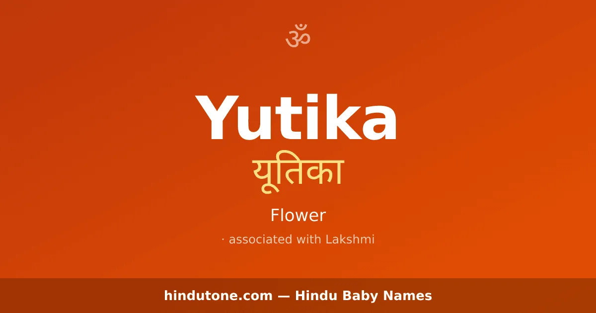 Yutika — Hindu Girl Names with Y