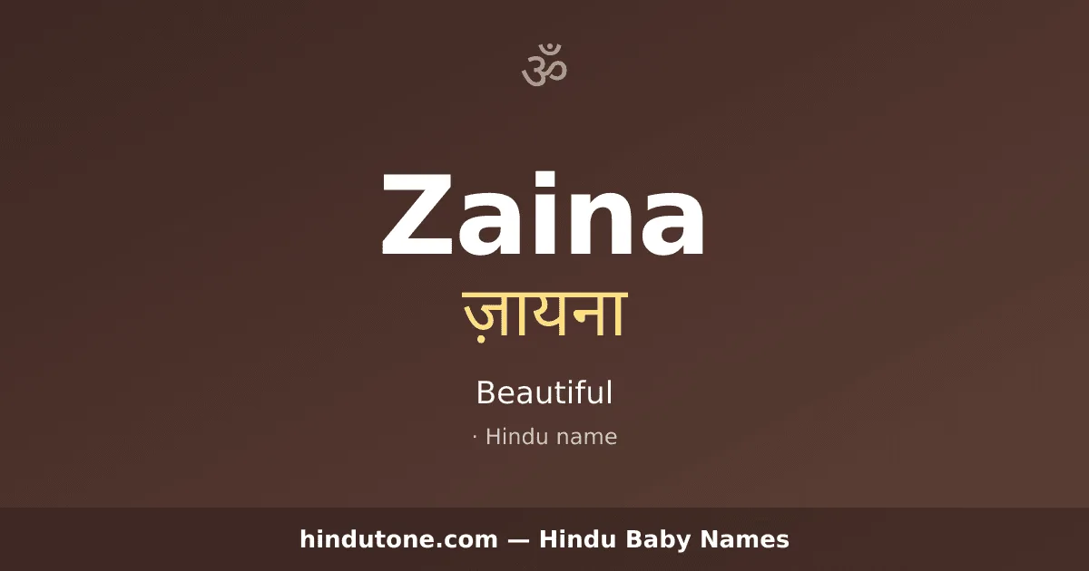 Zaina — Hindu Girl Names with Z