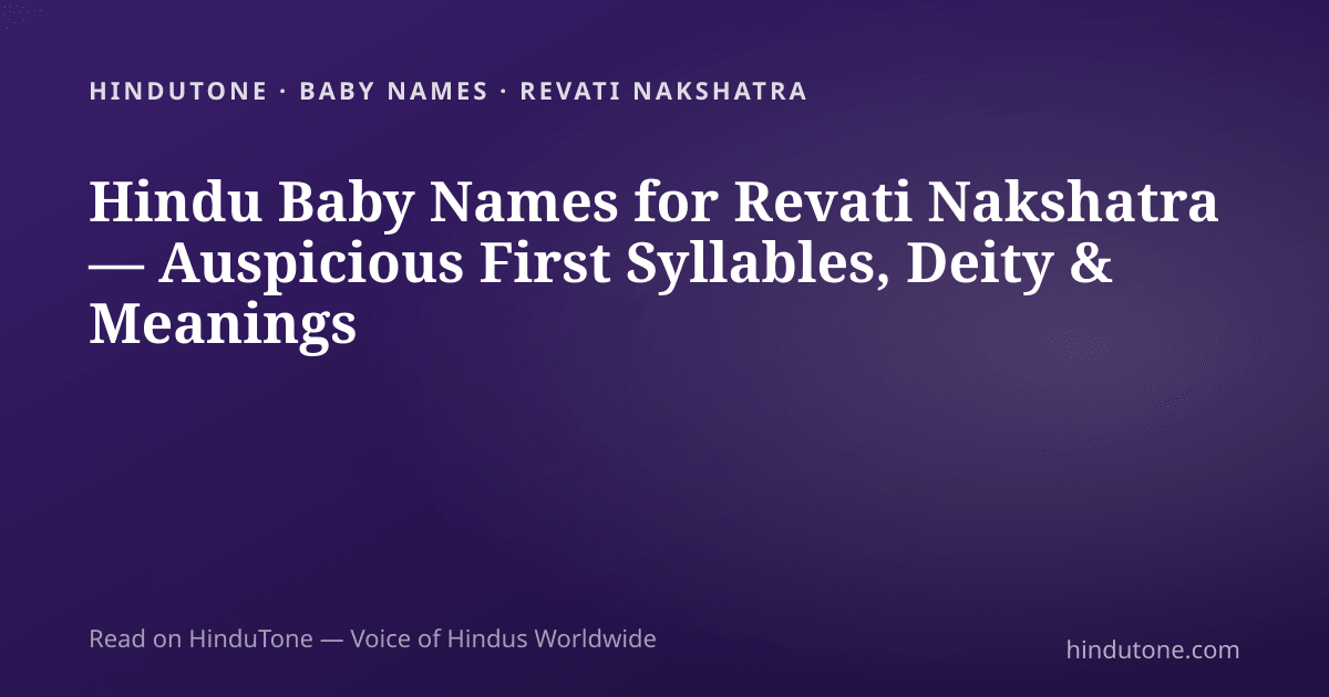 Hindu Baby Names for Revati Nakshatra — Auspicious First Syllables, Deity & Meanings