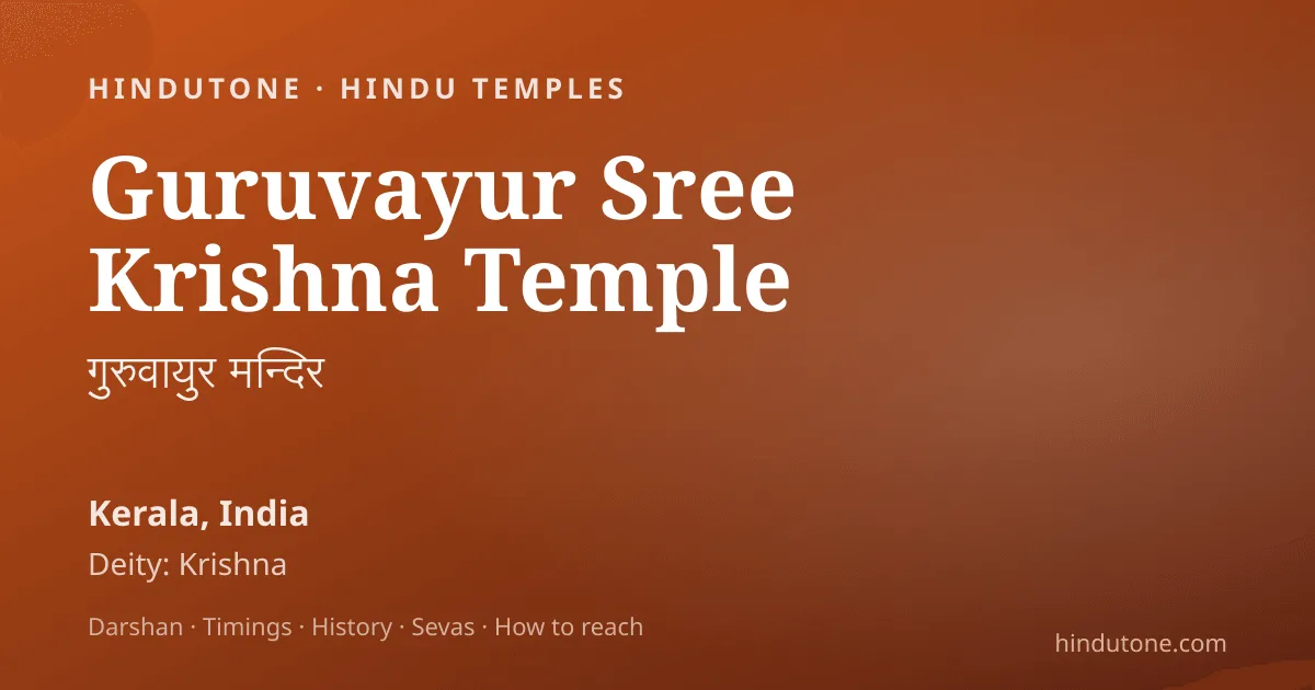 Guruvayur: Divine Mysteries & Soul-Stirring Miracles of the Dwarka of the South — Temples